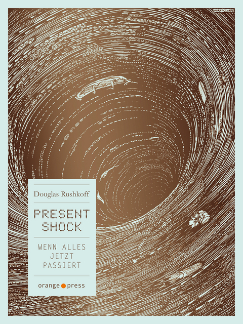 Present Shock - Douglas Rushkoff