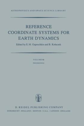 Reference Coordinate Systems for Earth Dynamics - E.M. Gaposchkin; Barbara Kolaczek