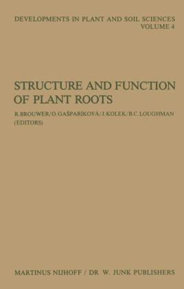 Structure and Function of Plant Roots - R. Brouwer; O. Gasparikova; J. Kolek; B.C. Loughman