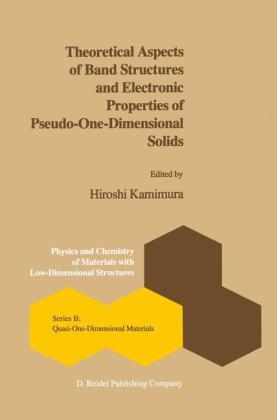 Theoretical Aspects of Band Structures and Electronic Properties of Pseudo-One-Dimensional Solids - Hitomi Kimura