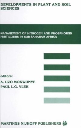 Management of Nitrogen and Phosphorus Fertilizers in Sub-Saharan Africa - Uzo M. Mokwunye; Paul L.G. Vlek