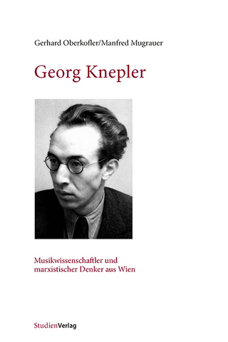 Georg Knepler - Gerhard Oberkofler; Manfred Mugrauer