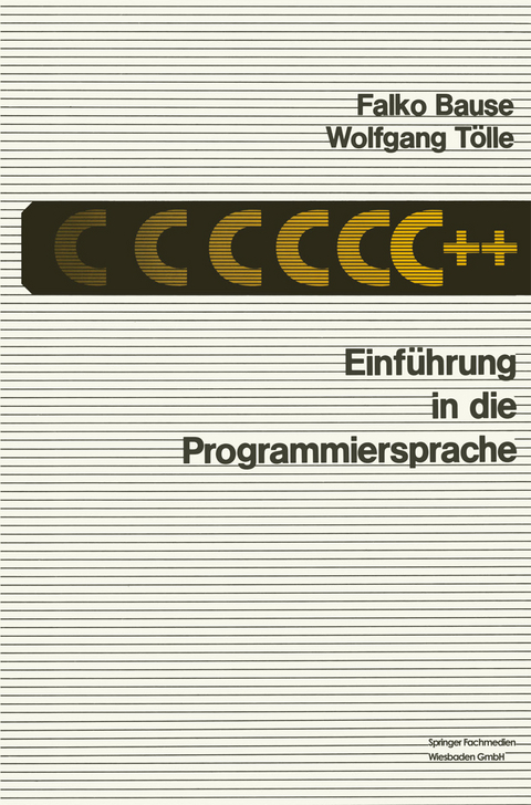 Einführung in die Programmiersprache C++ - Falko Bause