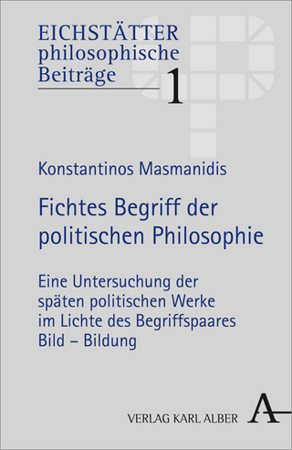 Fichtes Begriff der politischen Philosophie - Konstantinos Masmanidis