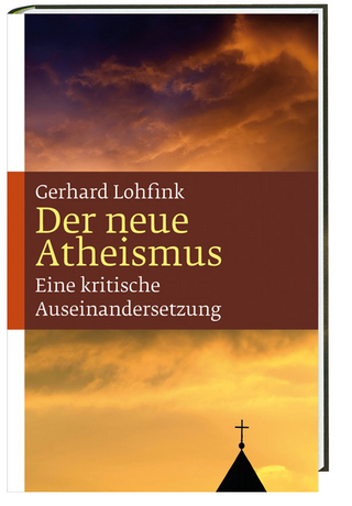 Der neue Atheismus - Gerhard Lohfink