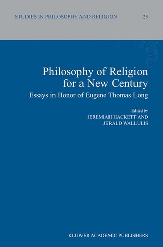 Philosophy of Religion for a New Century - Jeremiah Hackett; Jerald Wallulis