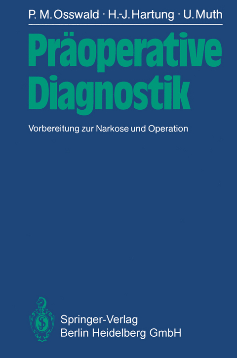 Präoperative Diagnostik - P.M. Osswald, H.-J. Hartung, U. Muth