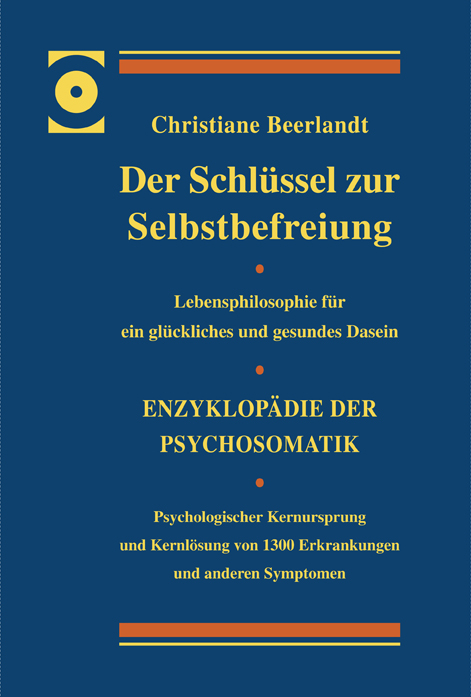 Der SchlÃ¼ssel zur Selbstbefreiung - Christiane Beerlandt