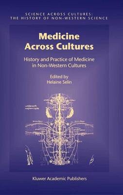 Medicine Across Cultures - Helaine Selin