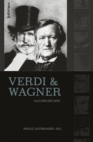 Verdi und Wagner - Arnold Jakobshagen