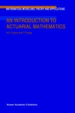 Introduction to Actuarial Mathematics - Arjun K. Gupta; Tamas Varga
