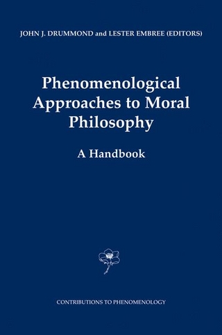 Phenomenological Approaches to Moral Philosophy - J.J. Drummond; Lester Embree