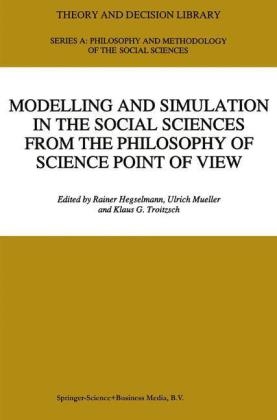 Modelling and Simulation in the Social Sciences from the Philosophy of Science Point of View - R. Hegselmann; Ulrich Mueller; Klaus G. Troitzsch