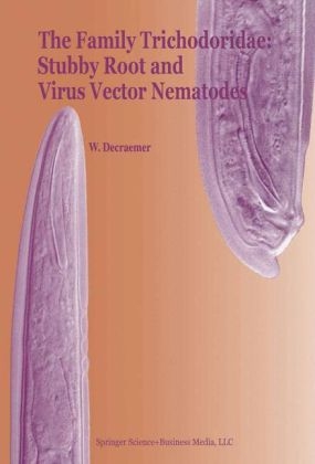 Family Trichodoridae: Stubby Root and Virus Vector Nematodes - W. Decraemer