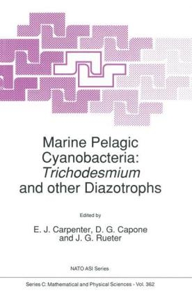 Marine Pelagic Cyanobacteria: Trichodesmium and other Diazotrophs - D.G. Capone; E.J. Carpenter