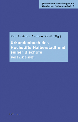 Urkundenbuch des Hochstifts Halberstadt und seiner Bischöfe - Ralf Lusiardi; Andreas Ranft