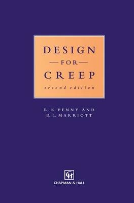 Design for Creep - D.L. Marriott; R.K. Penny