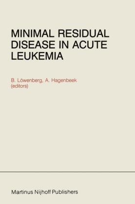 Minimal Residual Disease in Acute Leukemia - A. Hagenbeek; B. Lowenberg