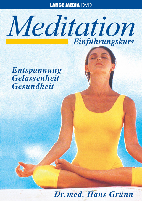 Meditation - Einführungskurs - Hans Dr. med. Grünn