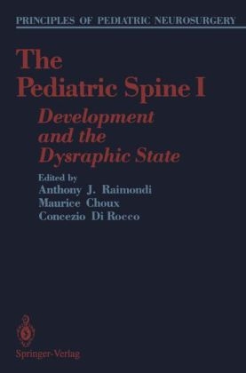 The Pediatric Spine - Anthony Raimondi