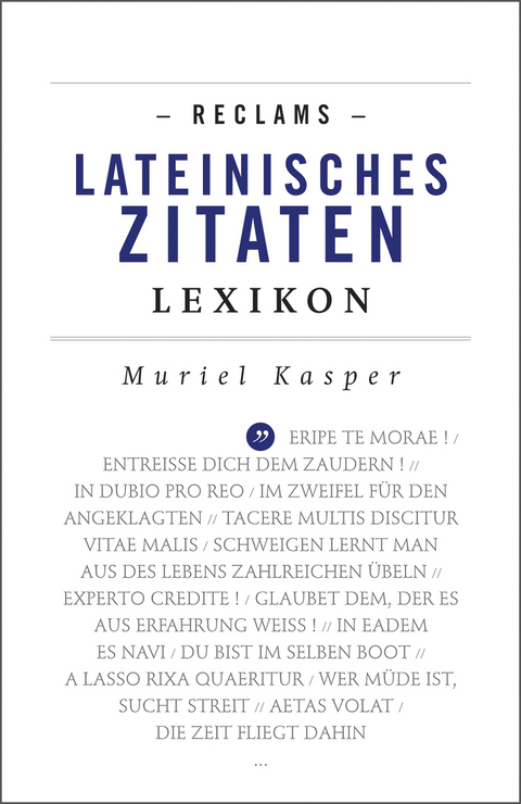 Reclams Lateinisches Zitaten-Lexikon - Muriel Kasper