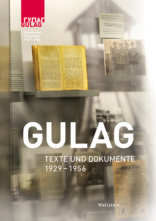 Gulag ? Texte und Dokumente - Julia Landau; Irina Scherbakowa