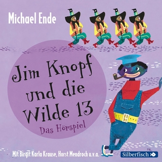 Jim Knopf - Hörspiele: Jim Knopf und die Wilde 13 - Das Hörspiel - Michael Ende; Birgit Karla Krause; Horst Mendroch