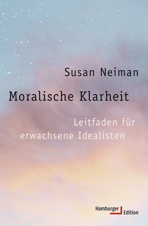 Moralische Klarheit - Susan Neiman