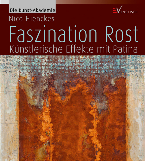 Faszination Rost - Nico Hienckes