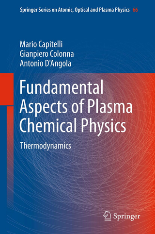 Fundamental Aspects of Plasma Chemical Physics - Mario Capitelli; Gianpiero Colonna; Antonio D'Angola