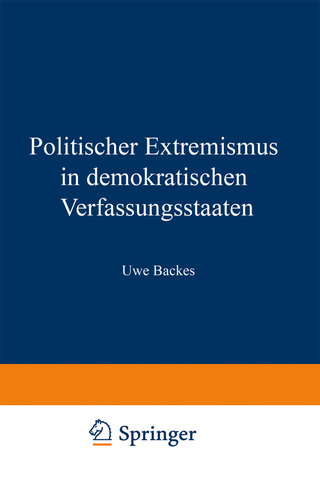 Politischer Extremismus in demokratischen Verfassungsstaaten - Uwe Backes