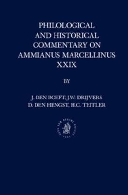 Philological and Historical Commentary on Ammianus Marcellinus XXIX - Jan Den Boeft; Jan Willem Drijvers; Daniël den Hengst; Hans Teitler