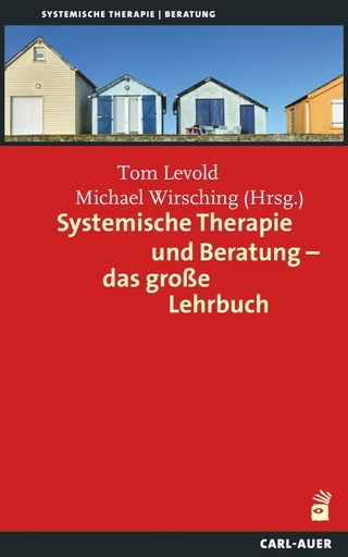 Systemische Therapie und Beratung - Tom Levold; Michael Wirsching