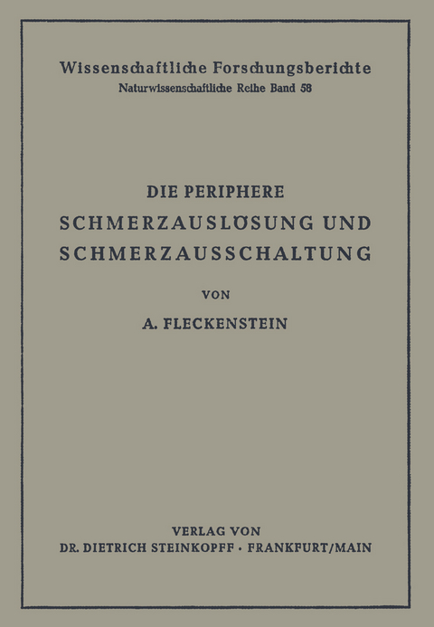 Die Periphere Schmerzauslösung und Schmerzausschaltung - Albrecht Fleckenstein
