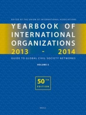 Yearbook of International Organizations 2013-2014 (Volume 5) - Union of International Associations