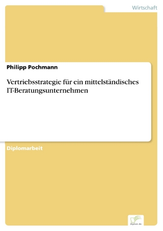 Vertriebsstrategie für ein mittelständisches IT-Beratungsunternehmen - Philipp Pochmann