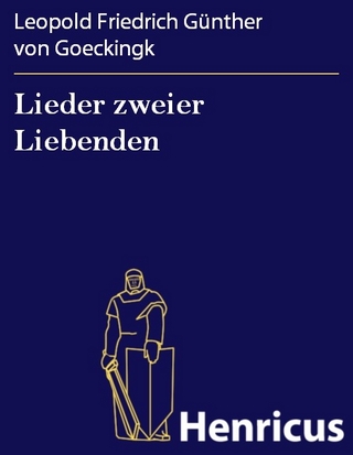 Lieder zweier Liebenden - Leopold Friedrich Günther von Goeckingk