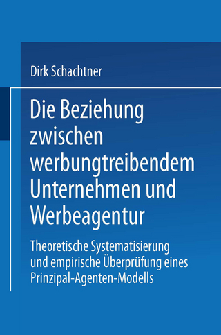 Die Beziehung zwischen werbungtreibendem Unternehmen und Werbeagentur - Dirk Schachtner