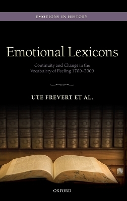 Emotional Lexicons - Ute Frevert; Christian Bailey; Pascal Eitler; Benno Gammerl; Bettina Hitzer