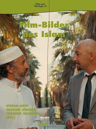 Filmbilder des Islams - Stefan Orth; Michael Staiger; Joachim Valentin