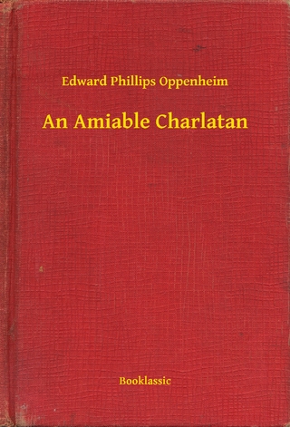 An Amiable Charlatan - Edward Phillips Oppenheim