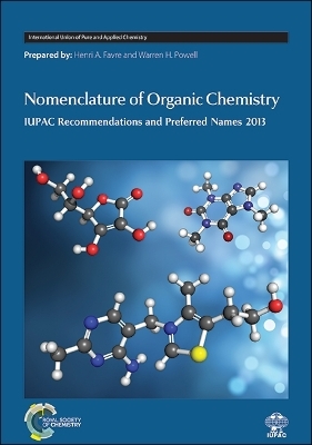 Nomenclature of Organic Chemistry - Henri A Favre; Warren H Powell