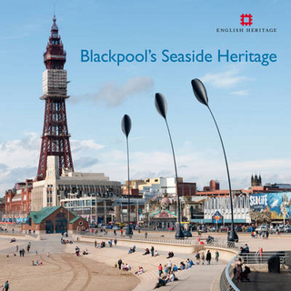 Blackpool's Seaside Heritage - Allan Brodie; Matthew Whitfield