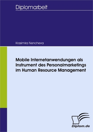 Mobile Internetanwendungen als Instrument des Personalmarketings im Human Resource Management - Krasimira Nencheva