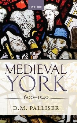 Medieval York - D. M. Palliser