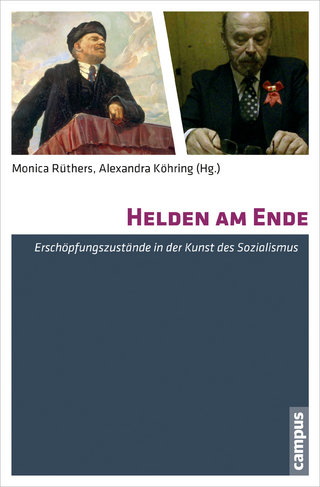 Helden am Ende - Monica Rüthers; Alexandra Köhring