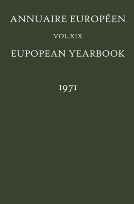 European Yearbook / Annuaire Europeen, Volume 19 (1971) - Council of Europe