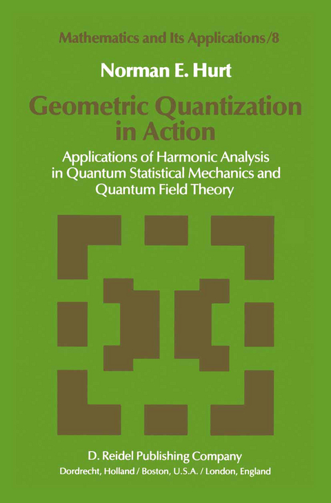 Geometric Quantization in Action - N.E. Hurt