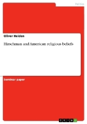 Hirschman and American religious beliefs - Oliver Heiden