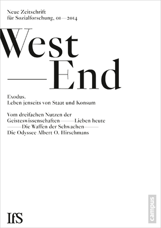 WestEnd 2014/1: Exodus. Leben jenseits von Staat und Konsum? - Frankfurt am Main Institut für Sozialforschung